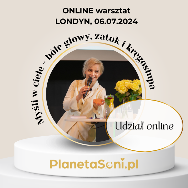 NAGRANIE warsztatu "Myśli w ciele - bóle głowy, zatok i kręgosłupa"  6 lipca 2024, Londyn