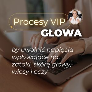 procesy vip glowa