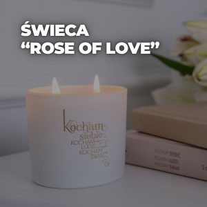 Świeca sojowa – Rose of love