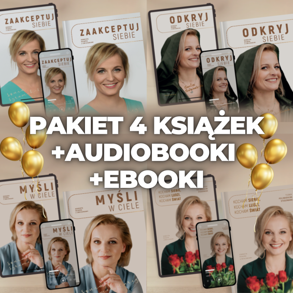Full pakiet 4 osobistych książek z ćwiczeniami (wersje papierowe + audiobooki + ebooki): Zaakceptuj siebie, Odkryj siebie, Myśli w ciele, Kocham siebie, kocham ludzi, kocham świat